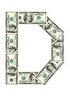 Letter D made of dollars isolated on white background