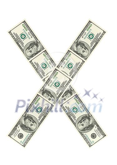 Letter X made of dollars isolated on white background Letter X made of dollars isolated on white background