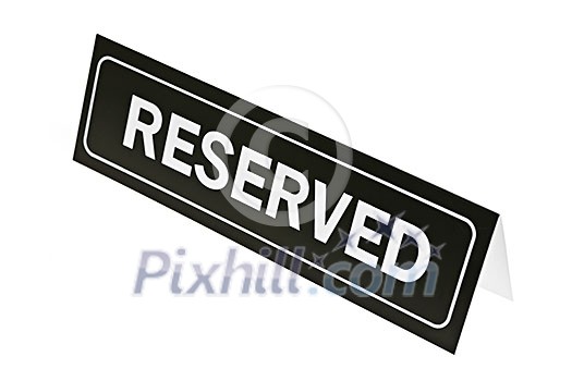 Reserved sign for restaurant table isolated on white background