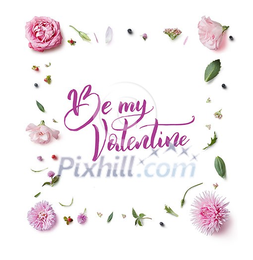 greeting card with flowers frame and the words calligraphy Be my Valentines greeting card with flowers frame and the words calligraphy Be my Valentines