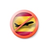 Prohibition sign with crossed out white plane on the Spanish flag on a white background, copy space. Restriction of entry into Spain. Quarantine concept. 3D illustration