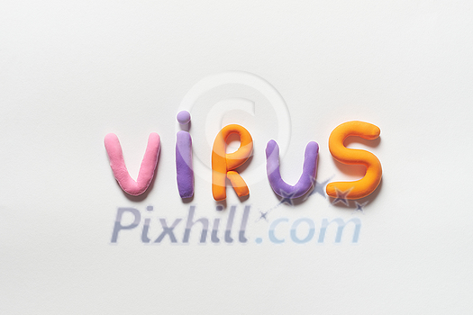 Virus word formed of vivid plasticine on white background.