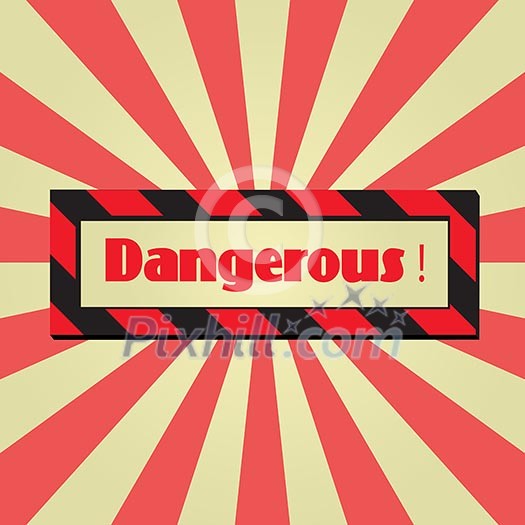 Vector sign dangerous for use Vector sign dangerous for use
