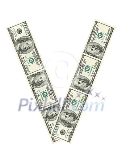 Letter V made of dollars isolated on white background Letter V made of dollars isolated on white background