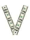 Letter V made of dollars isolated on white background